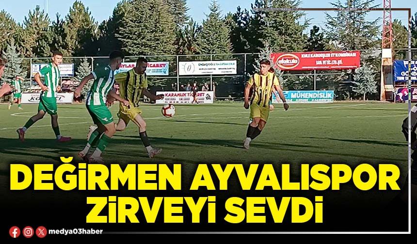 Değirmen Ayvalıspor zirveyi sevdi
