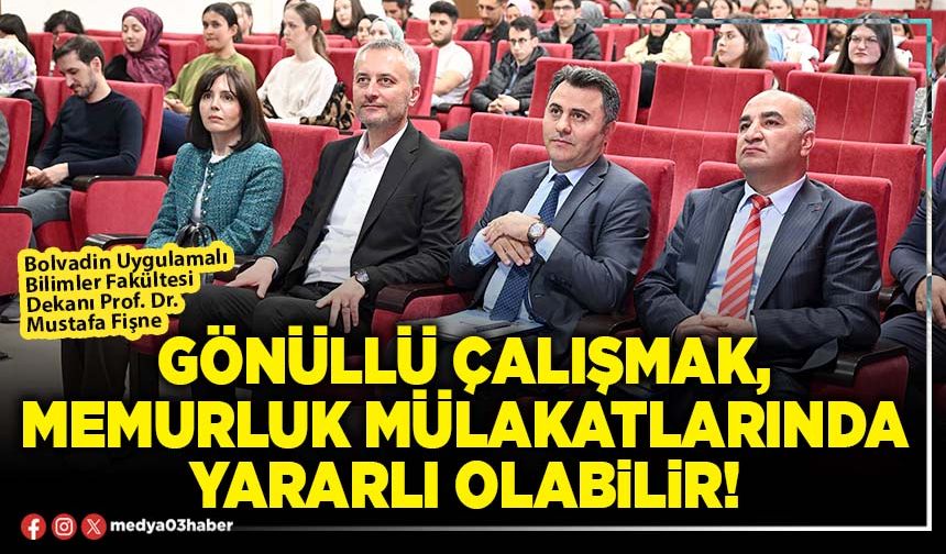 Gönüllü çalışmak, memurluk mülakatlarında yararlı olabilir!