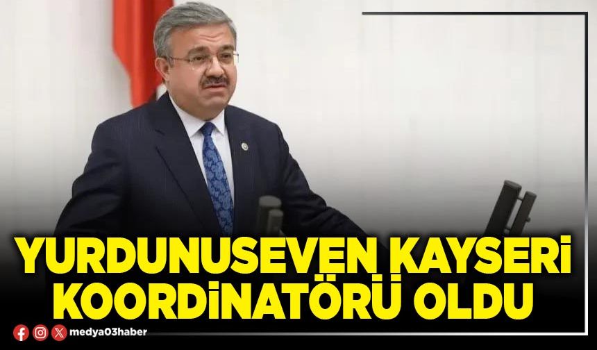 Yurdunuseven Kayseri Koordinatörü oldu