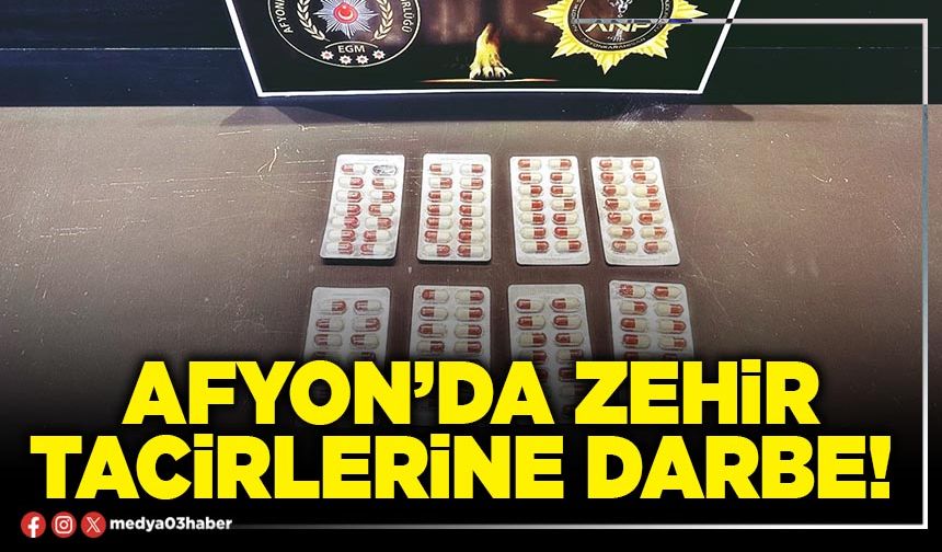 Afyon’da zehir tacirlerine darbe!