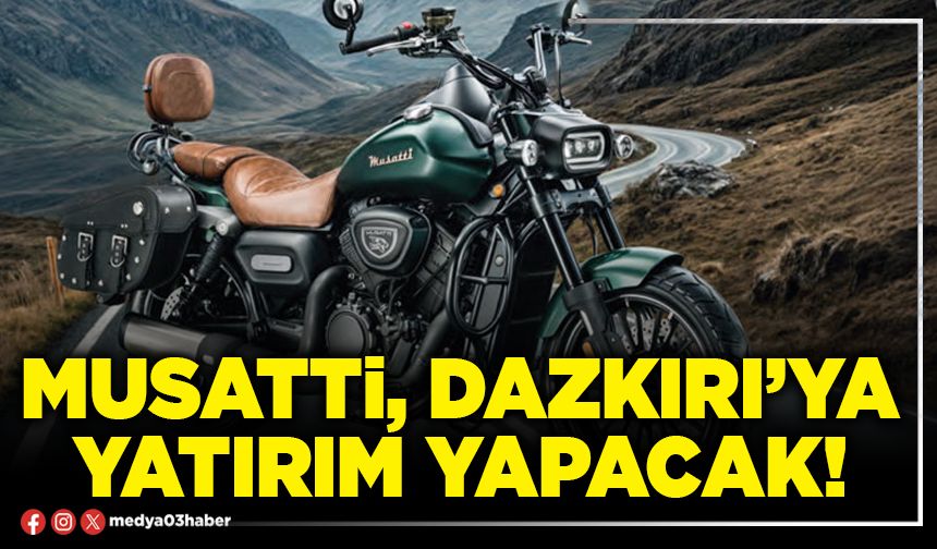 Musatti, Dazkırı’ya yatırım yapacak!