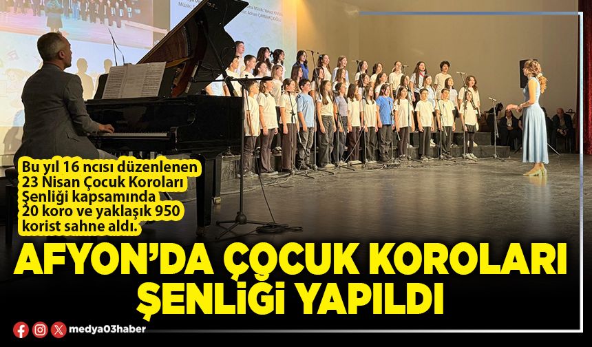 Afyon’da Çocuk Koroları Şenliği yapıldı
