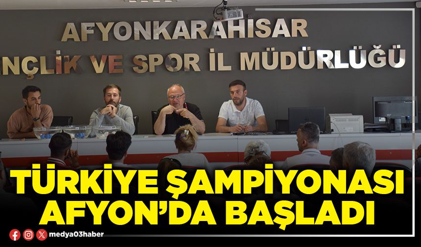 Türkiye Şampiyonası Afyon’da başladı