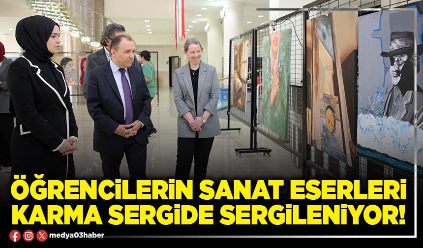 Öğrencilerin sanat eserleri karma sergide sergileniyor!