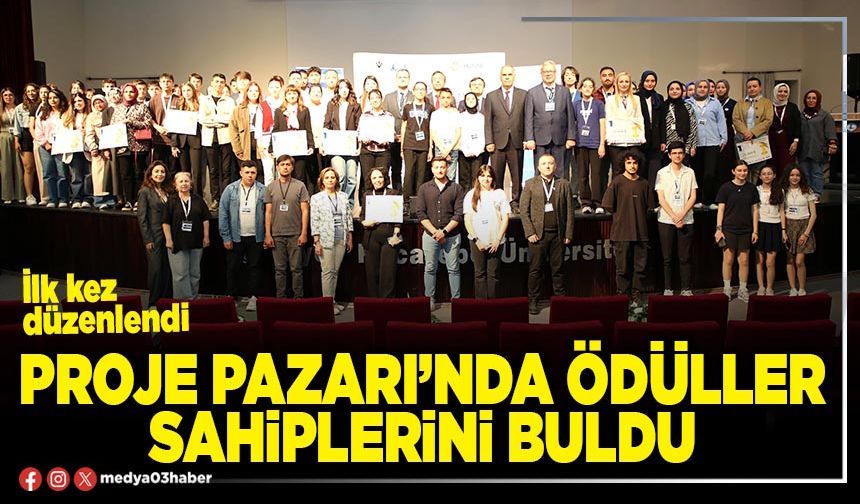 Proje Pazarı’nda ödüller sahiplerini buldu