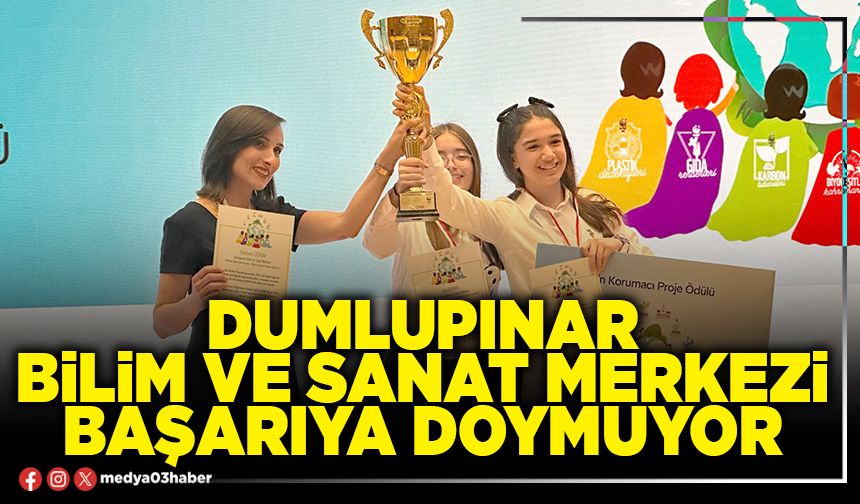 Dumlupınar Bilim Ve Sanat Merkezi başarıya doymuyor