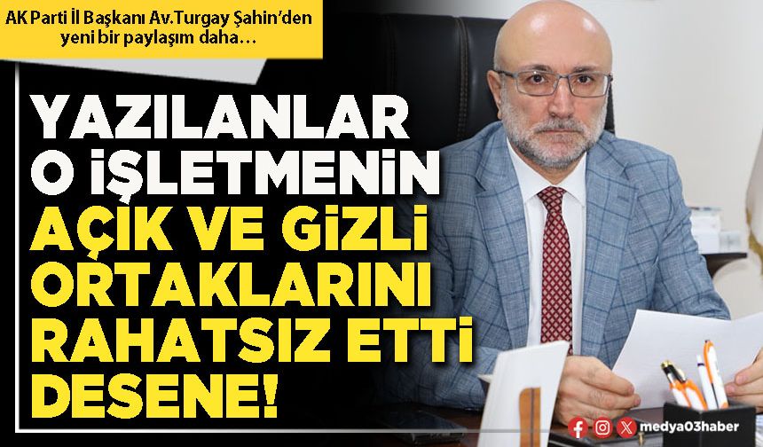 Yazılanlar o işletmenin açık ve gizli ortaklarını rahatsız etti desene!