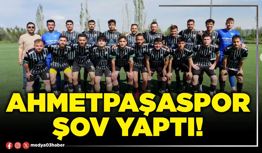 Ahmetpaşaspor şov yaptı!