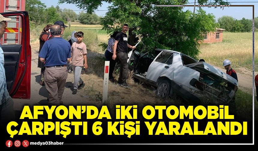 Afyon’da iki otomobil çarpıştı 6 kişi yaralandı