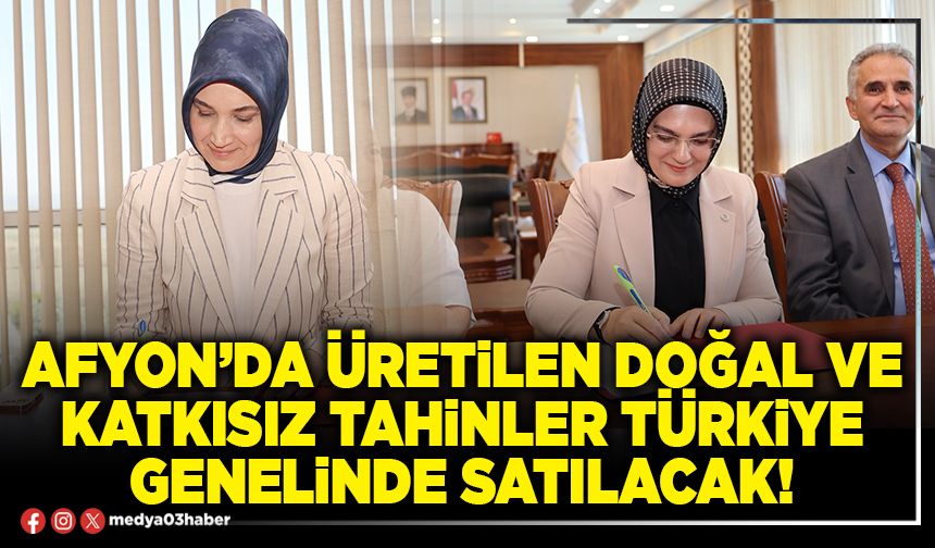 Afyon’da üretilen doğal ve katkısız tahinler Türkiye genelinde satılacak!