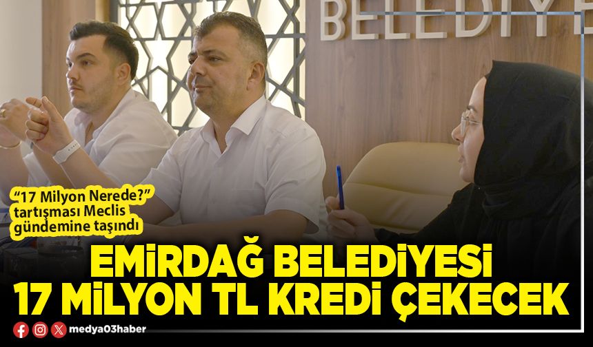 Emirdağ Belediyesi 17 Milyon TL kredi çekecek