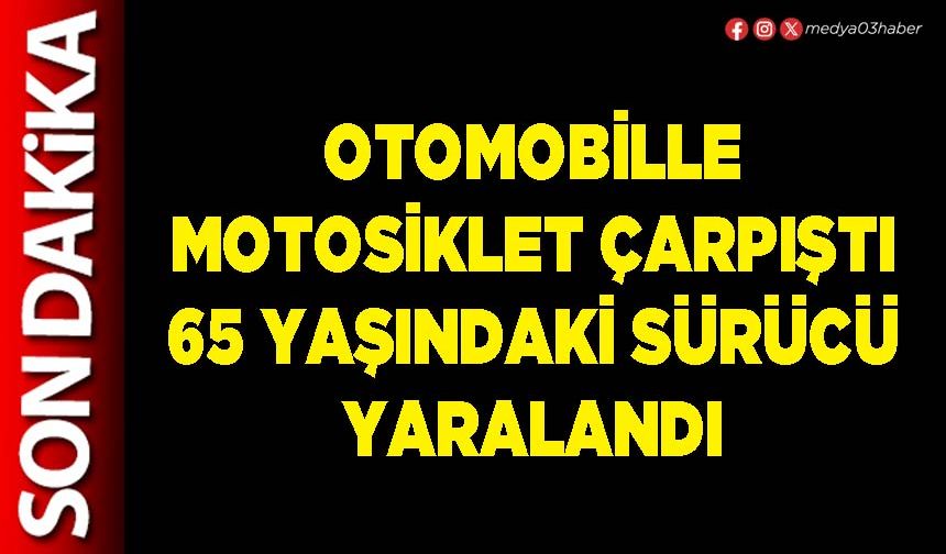 Otomobille motosiklet çarpıştı 65 yaşındaki sürücü yaralandı