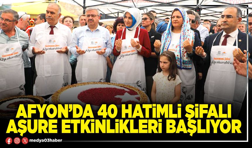 Afyon’da 40 hatimli şifalı aşure etkinlikleri başlıyor