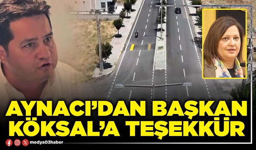 Aynacı’dan Başkan Köksal’a teşekkür