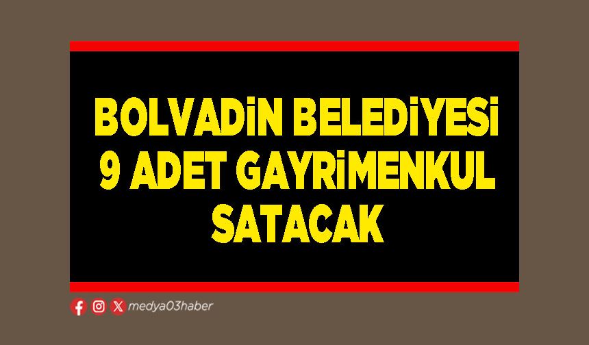 Bolvadin Belediyesi 9 adet gayrimenkul satacak