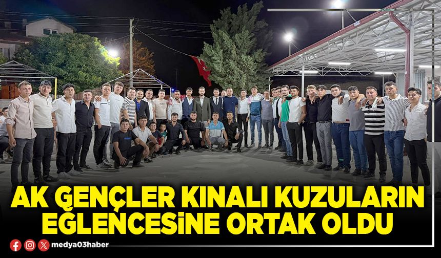 AK Gençler kınalı kuzuların eğlencesine ortak oldu