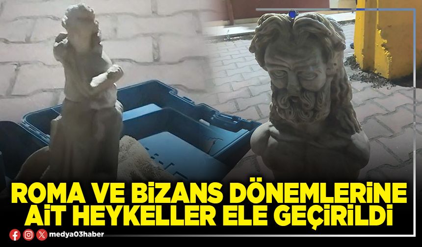 Roma ve Bizans dönemlerine ait heykeller ele geçirildi