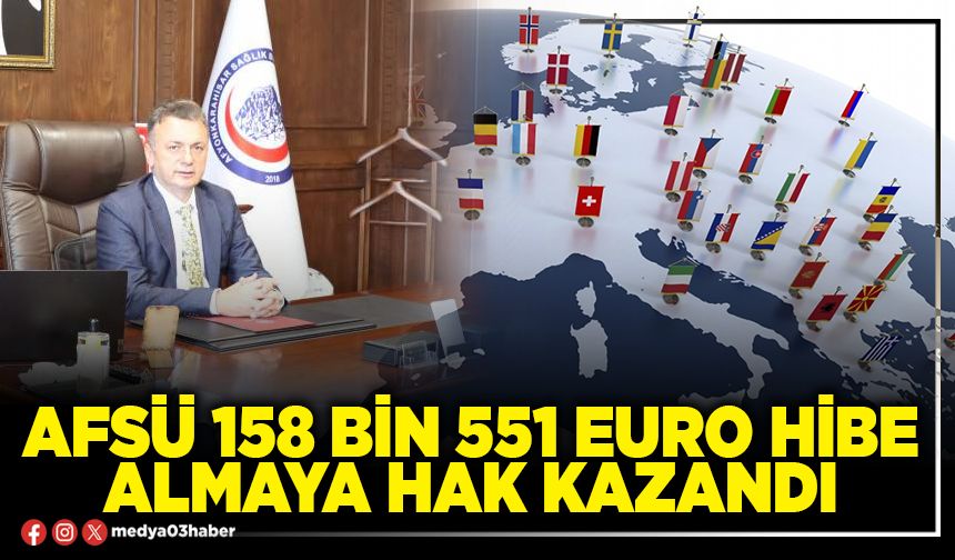 AFSÜ 158 Bin 551 Euro hibe almaya hak kazandı
