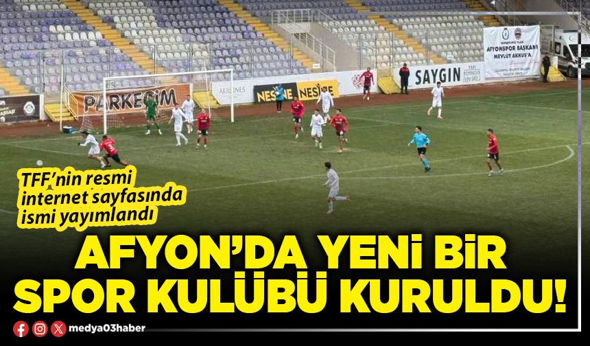 Afyon’da yeni bir spor kulübü kuruldu!