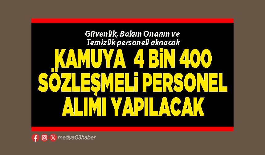 Kamuya  4 Bin 400 Sözleşmeli Personel Alımı Yapılacak