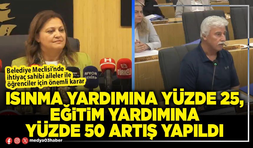 Isınma yardımına yüzde 25, eğitim yardımına yüzde 50 artış yapıldı
