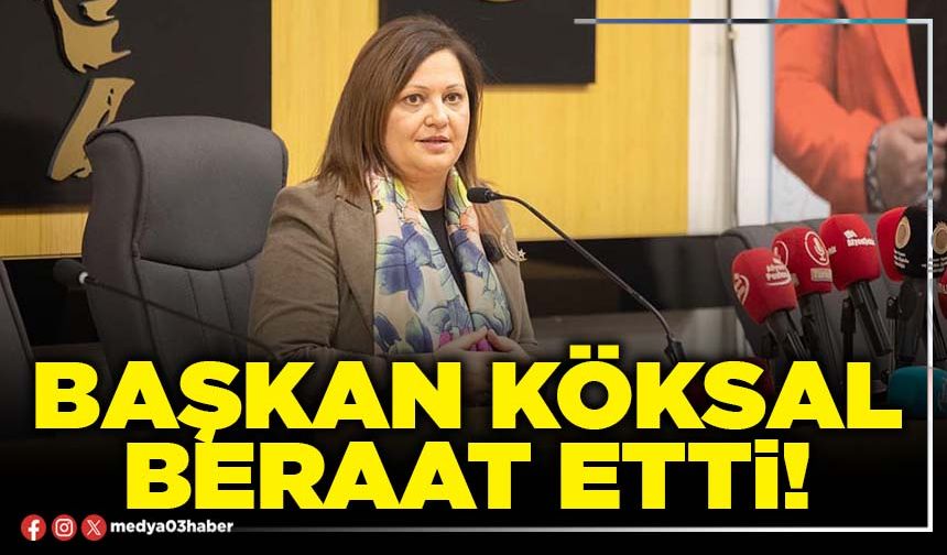 Başkan Köksal beraat etti!