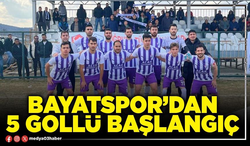 Bayatspor’dan 5 gollü başlangıç