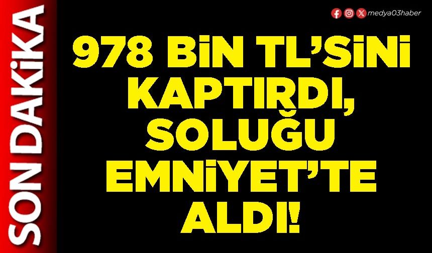 978 Bin TL’sini kaptırdı, soluğu Emniyet’te aldı!