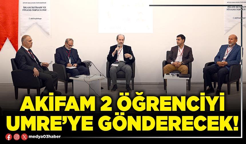 AKİFAM 2 öğrenciyi Umre’ye gönderecek!