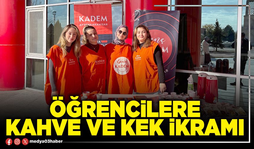 Öğrencilere kahve ve kek ikramı
