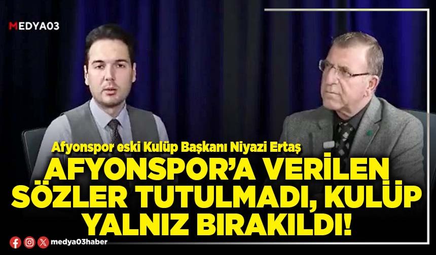 Afyonspor’a verilen sözler tutulmadı, kulüp yalnız bırakıldı!