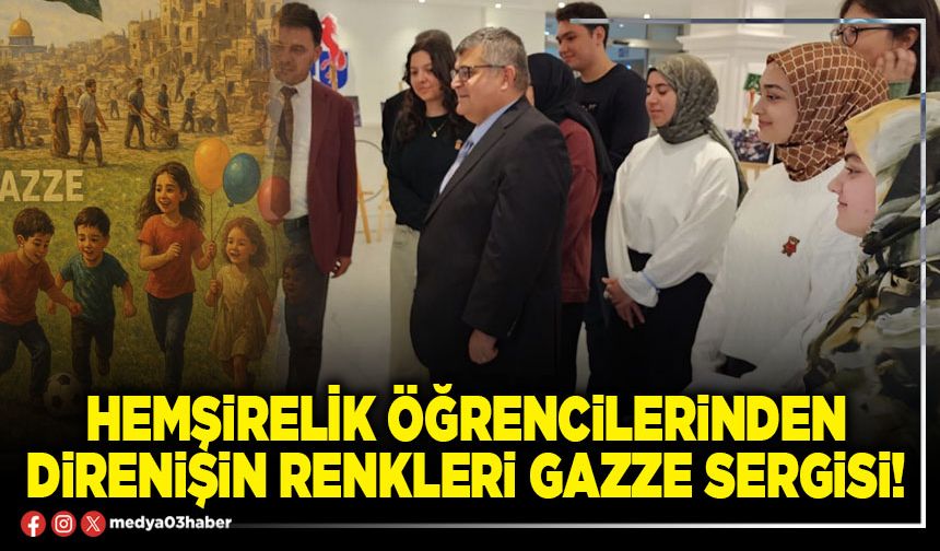 Hemşirelik öğrencilerinden Direnişin Renkleri Gazze sergisi!