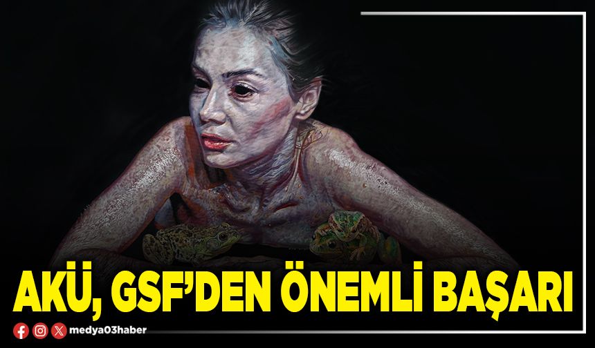 AKÜ, GSF’den önemli başarı