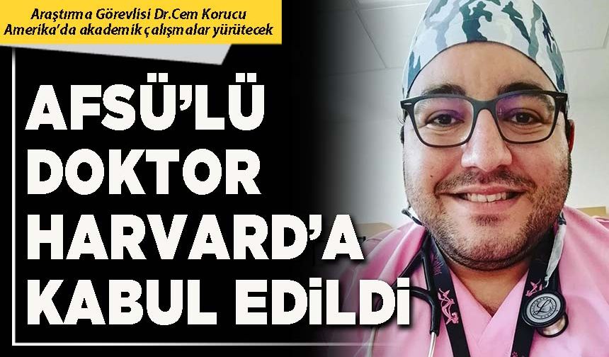 AFSÜ’lü Doktor Harvard’a kabul edildi!