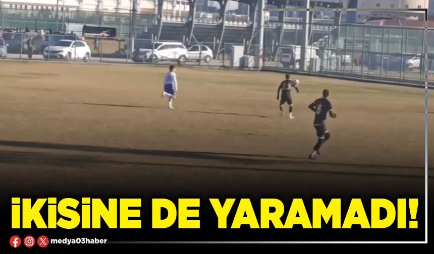 İkisine de yaramadı!