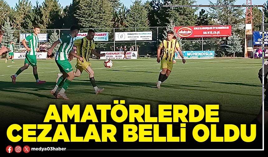 Amatörlerde cezalar belli oldu