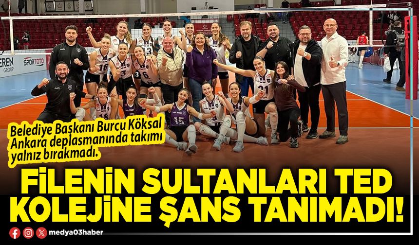 Filenin sultanları TED Kolejine şans tanımadı!