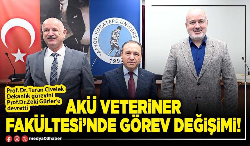 AKÜ Veteriner Fakültesi’nde görev değişimi!
