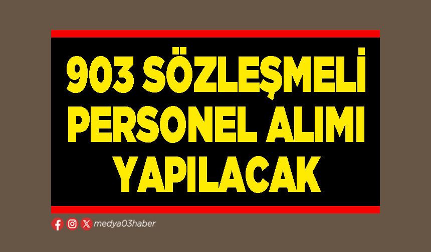 903 sözleşmeli personel alımı yapılacak