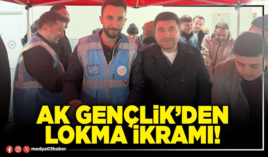 AK Gençlik’den lokma ikramı!