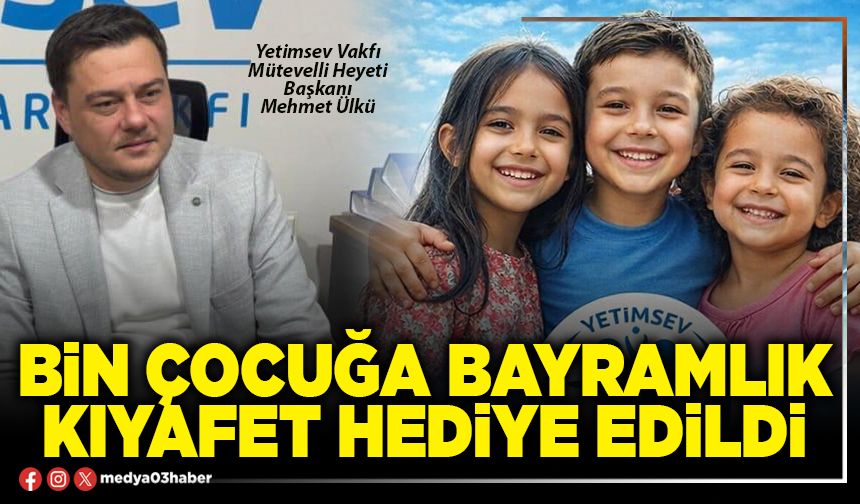 Bin çocuğa bayramlık kıyafet hediye edildi