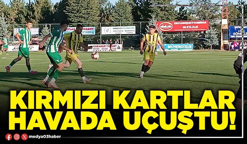 Kırmızı kartlar havada uçuştu!
