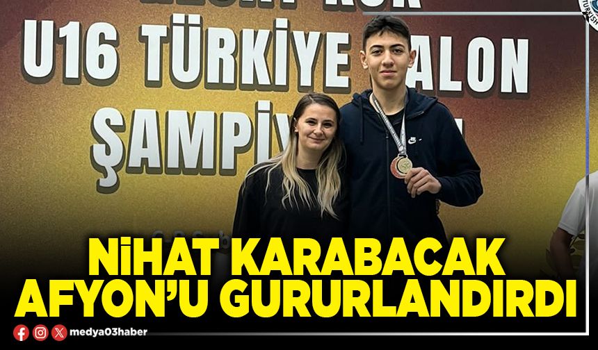 Nihat Karabacak Afyon’u gururlandırdı