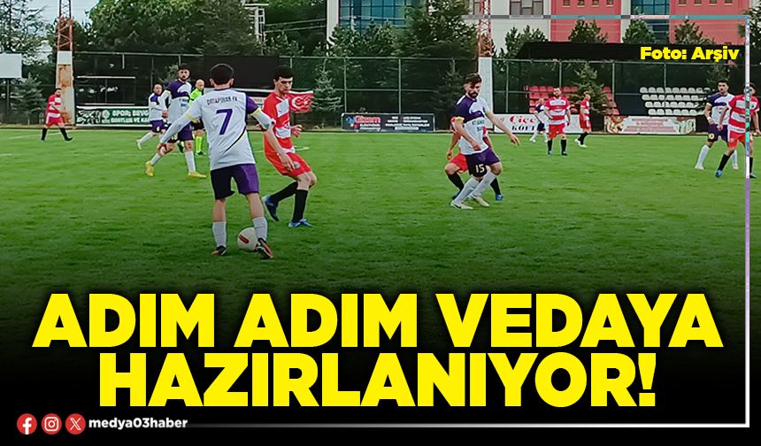 Adım adım vedaya hazırlanıyor!