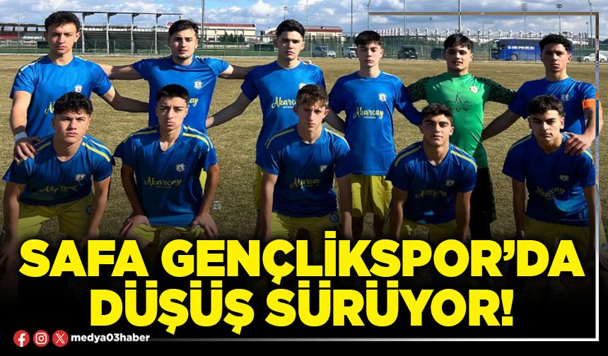 Safa Gençlikspor’da düşüş sürüyor!