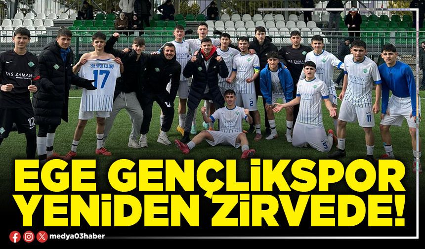 Ege Gençlikspor yeniden zirvede!