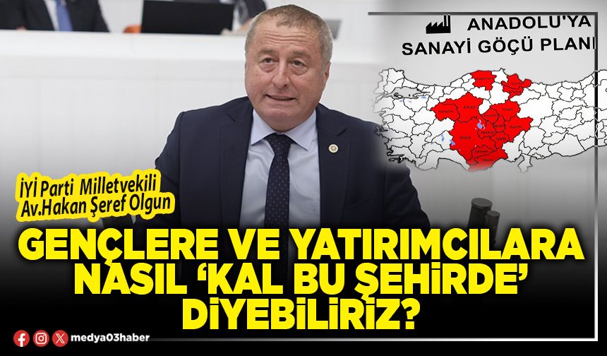 Gençlere ve yatırımcılara nasıl ‘Kal bu şehirde’ diyebiliriz?