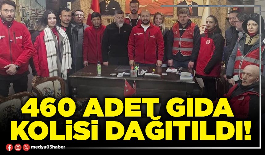 460 adet gıda kolisi dağıtıldı!