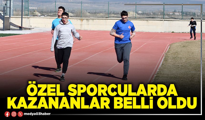 Özel sporcularda kazananlar belli oldu