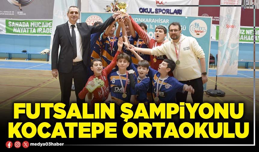 Futsalın şampiyonu Kocatepe Ortaokulu